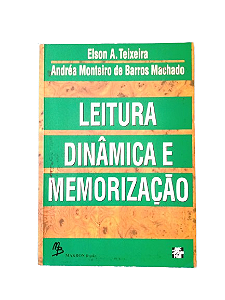 Leitura Dinâmica e Memorização - Elson A. Teixeira e André Monteiro de Barros Machado