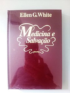 Livro "Medicina e Salvação" - Ellen G. White
