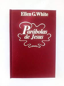 Livro "Parábolas de Jesus" - Ellen G. White
