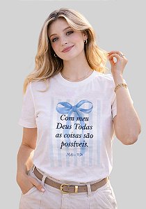 T-SHIRT FEMININA - COM MEU DEUS MATEUS 19:26 - COR MARFIM