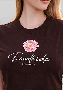 T-SHIRT FEMININA - ESCOLHIDA EFÉSIOS 1:4 - COR MARROM