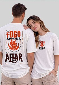 OVERSIZED - O FOGO ARDARÁ CONTINUAMENTE NO ALTAR - COR MARFIM