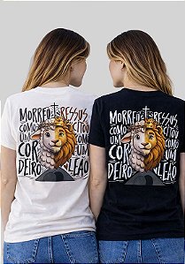 T-SHIRT FEMININA - MORREU E RESSUSCITOU COMO UM LEÃO