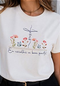 T-SHIRT FEMININA - EU ESCOLHI A BOA PARTE - COR MARFIM