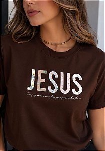 T-SHIRT FEMININA - JESUS FRAGRÂNCIA MAIS DOCE QUE AS FLORES- COR MARROM