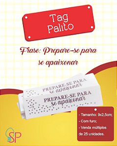 TAG PALITO Prepare-se para se apaixonar!