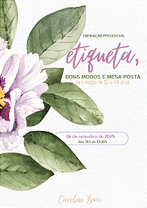 [06/09 Palotina] Curso Etiqueta, Bons Modos e Mesa Posta para moças (de 10 a 14 anos)