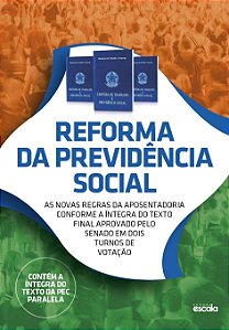 Livro Reforma da Previdência Social: As novas regras da a...