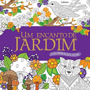 Livro Um Encanto De Jardim - Colorir E Relaxar