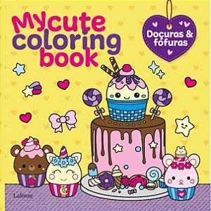 Livro My Cute Coloring Book: doçuras e fofuras