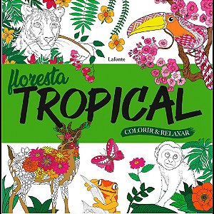 Livro Floresta Tropical: colorir e relaxar