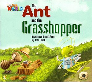 Livro Our world 2 - reader 3: the ant and the grasshopper: base...