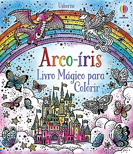 Livro Arco-Íris: Livro Mágico Para Colorir