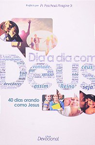 Livro Dia a dia com Deus - 40 dias orando como Jesus