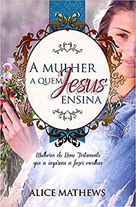Livro A mulher a quem Jesus ensina