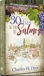 Livro 30 dias na terra dos Salmos: estudos sobre a terra ...