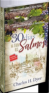 Livro 30 dias na terra dos Salmos: Estudos sobre Israel