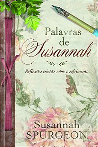 Livro Palavras de Susannah Spurgeon: Reflexões cristãs so...