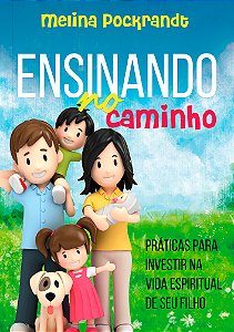 Livro Ensinando no caminho: Práticas para investir na vid...