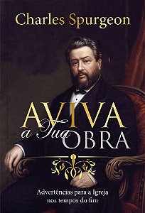 Livro Aviva tua obra: Advertências para a Igreja nos temp...