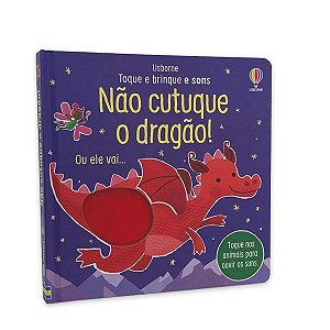 Livro Não Cutuque O Dragão!: Toque E Brinque E Sons