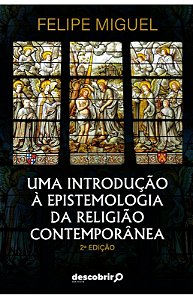Livro Uma Introdução À Epistemologia Da Religião Contempo...