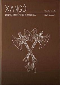 Livro Xangô - Lendas, Arquétipo E Teologia