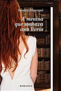 Livro A Menina Que Sonhava Com Livros