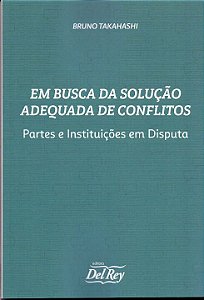 Livro Em Busca Da Solução Adequada De Conflitos - Partes ...