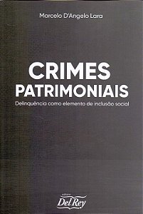 Livro Crimes Patrimoniais: Delinquência Como Elemento De ...