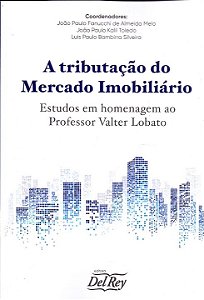 Livro A Tributação Do Mercado Imobiliário: Estudo Em Home...