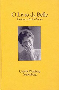 Livro O Livro Da Belle: Histórias De Mulheres
