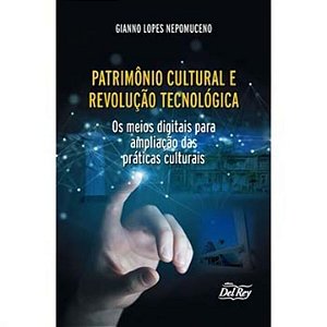Livro Patrimônio Cultural E Revolucao Tecnológica