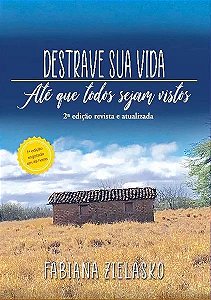 Livro Destrave Sua Vida Ate Que Todos Sejam Vistos