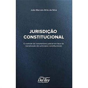 Livro Jurisdição Constitucional - O Controle Do Volun. Ju...