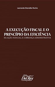 Livro A Execução Fiscal E O Princípio Da Eficiência