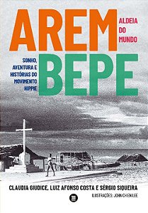 Livro Arembepe, aldeia do mundo: sonho, aventura e histór...
