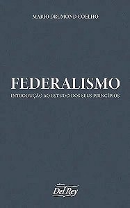 Livro Federalismo - Introdução Ao Estudo Dos Seus Princíp...