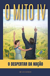 Livro O Mito Iv - O Despertar Da Nação