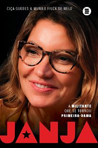 Livro Janja: a militante que se tornou primeira-dama