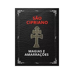 Livro São Cipriano - Magias E Amarrações