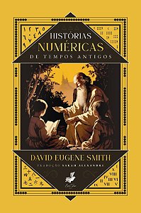 Livro Histórias Numéricas De Tempos Antigos