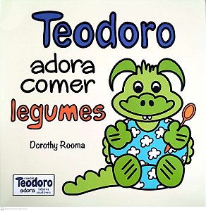 Livro Teodoro Adora Comer Legumes