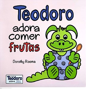 Livro Teodoro Adora Comer Frutas