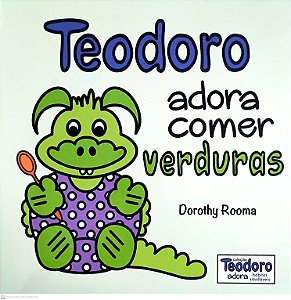 Livro Teodoro Adora Comer Verduras