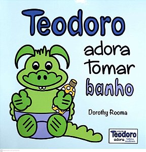 Livro Teodoro Adora Tomar Banho