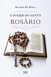 Livro O Poder Do Santo Rosário