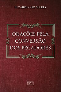 Livro Orações Pela Conversão Dos Pecadores E Pelos Famili...