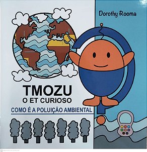 Livro Tmozu O Et Curioso - Como É A Poluição Ambiental