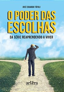 Livro O poder das escolhas da série reaprendendo a viver